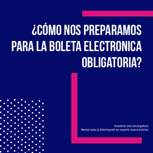 Preparados para la Boleta Electrónica obligatoria con Haulmer